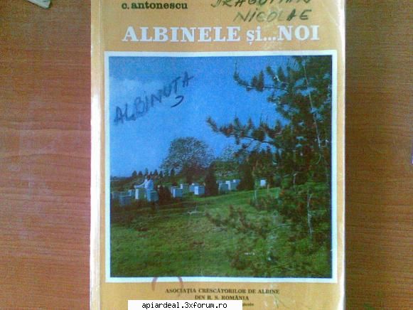 Jurnal apicol - Azi am intrat in posesia volumului 1 din - INTRETINEREA ALBINELOR
